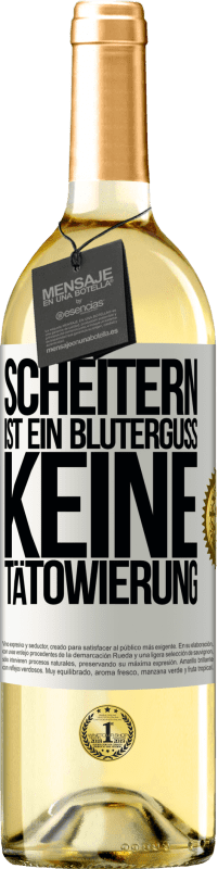 29,95 € Kostenloser Versand | Weißwein WHITE Ausgabe Scheitern ist ein Bluterguss, keine Tätowierung Weißes Etikett. Anpassbares Etikett Junger Wein Ernte 2024 Verdejo