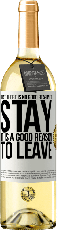 29,95 € Free Shipping | White Wine WHITE Edition That there is no good reason to stay, it is a good reason to leave White Label. Customizable label Young wine Harvest 2024 Verdejo