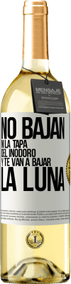 29,95 € Envío gratis | Vino Blanco Edición WHITE No bajan ni la tapa del inodoro y te van a bajar la luna Etiqueta Blanca. Etiqueta personalizable Vino joven Cosecha 2023 Verdejo