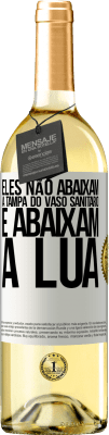 29,95 € Envio grátis | Vinho branco Edição WHITE Eles não abaixam a tampa do vaso sanitário e abaixam a lua Etiqueta Branca. Etiqueta personalizável Vinho jovem Colheita 2023 Verdejo