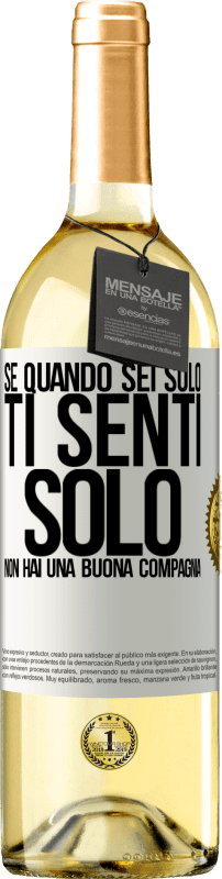 29,95 € Spedizione Gratuita | Vino bianco Edizione WHITE Se quando sei solo, ti senti solo, non hai una buona compagnia Etichetta Bianca. Etichetta personalizzabile Vino giovane Raccogliere 2024 Verdejo