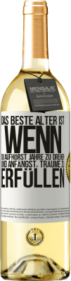 29,95 € Kostenloser Versand | Weißwein WHITE Ausgabe Das beste Alter ist, wenn du aufhörst, Jahre zu drehen und anfängst, Träume zu erfüllen Weißes Etikett. Anpassbares Etikett Junger Wein Ernte 2025 Verdejo