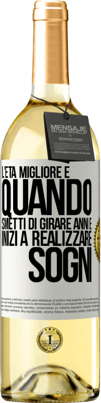 29,95 € Spedizione Gratuita | Vino bianco Edizione WHITE L'età migliore è quando smetti di girare anni e inizi a realizzare sogni Etichetta Bianca. Etichetta personalizzabile Vino giovane Raccogliere 2024 Verdejo