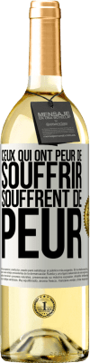 29,95 € Envoi gratuit | Vin blanc Édition WHITE Ceux qui ont peur de souffrir, souffrent de peur Étiquette Blanche. Étiquette personnalisable Vin jeune Récolte 2023 Verdejo