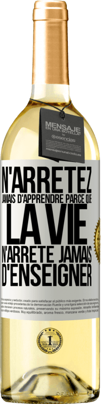 29,95 € Envoi gratuit | Vin blanc Édition WHITE N'arrêtez jamais d'apprendre parce que la vie n'arrête jamais d'enseigner Étiquette Blanche. Étiquette personnalisable Vin jeune Récolte 2024 Verdejo