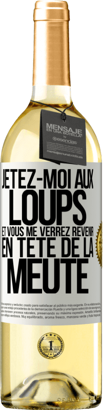 29,95 € Envoi gratuit | Vin blanc Édition WHITE Jetez-moi aux loups et vous me verrez revenir en tête de la meute Étiquette Blanche. Étiquette personnalisable Vin jeune Récolte 2024 Verdejo