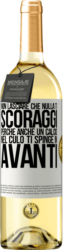 29,95 € Spedizione Gratuita | Vino bianco Edizione WHITE Non lasciare che nulla ti scoraggi, perché anche un calcio nel culo ti spinge in avanti Etichetta Bianca. Etichetta personalizzabile Vino giovane Raccogliere 2024 Verdejo