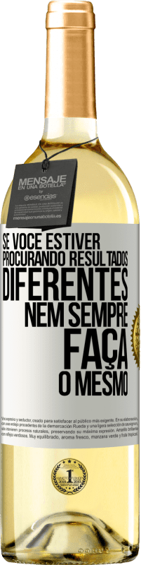 29,95 € Envio grátis | Vinho branco Edição WHITE Se você estiver procurando resultados diferentes, nem sempre faça o mesmo Etiqueta Branca. Etiqueta personalizável Vinho jovem Colheita 2024 Verdejo