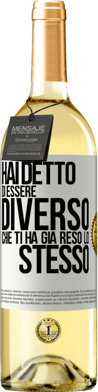 29,95 € Spedizione Gratuita | Vino bianco Edizione WHITE Hai detto di essere diverso, che ti ha già reso lo stesso Etichetta Bianca. Etichetta personalizzabile Vino giovane Raccogliere 2024 Verdejo