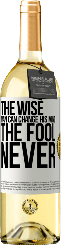 29,95 € 送料無料 | 白ワイン WHITEエディション 賢者は彼の心を変えることができます。バカ、決して ホワイトラベル. カスタマイズ可能なラベル 若いワイン 収穫 2023 Verdejo