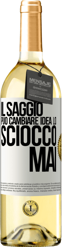 29,95 € Spedizione Gratuita | Vino bianco Edizione WHITE Il saggio può cambiare idea. Lo sciocco, mai Etichetta Bianca. Etichetta personalizzabile Vino giovane Raccogliere 2024 Verdejo