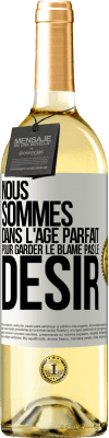29,95 € Envoi gratuit | Vin blanc Édition WHITE Nous sommes dans l'âge parfait pour garder le blâme, pas le désir Étiquette Blanche. Étiquette personnalisable Vin jeune Récolte 2025 Verdejo