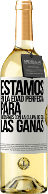 29,95 € Envío gratis | Vino Blanco Edición WHITE Estamos en la edad perfecta para quedarnos con la culpa, no con las ganas Etiqueta Blanca. Etiqueta personalizable Vino joven Cosecha 2023 Verdejo