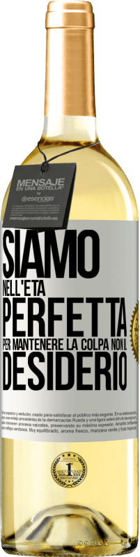 29,95 € Spedizione Gratuita | Vino bianco Edizione WHITE Siamo nell'età perfetta per mantenere la colpa, non il desiderio Etichetta Bianca. Etichetta personalizzabile Vino giovane Raccogliere 2024 Verdejo