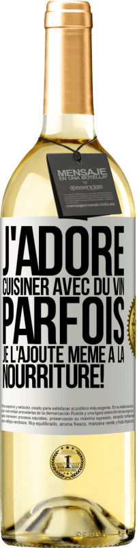 29,95 € Envoi gratuit | Vin blanc Édition WHITE J'adore cuisiner avec du vin. Parfois je l'ajoute même à la nourriture! Étiquette Blanche. Étiquette personnalisable Vin jeune Récolte 2024 Verdejo