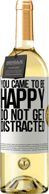 29,95 € Free Shipping | White Wine WHITE Edition You came to be happy. Do not get distracted White Label. Customizable label Young wine Harvest 2024 Verdejo