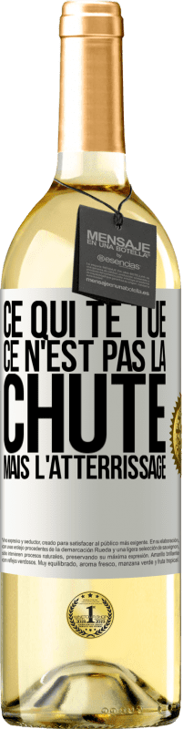 29,95 € Envoi gratuit | Vin blanc Édition WHITE Ce qui te tue ce n'est pas la chute, mais l'atterrissage Étiquette Blanche. Étiquette personnalisable Vin jeune Récolte 2024 Verdejo