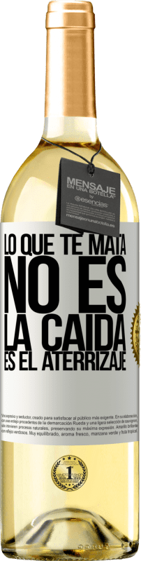 29,95 € Envío gratis | Vino Blanco Edición WHITE Lo que te mata no es la caída, es el aterrizaje Etiqueta Blanca. Etiqueta personalizable Vino joven Cosecha 2024 Verdejo