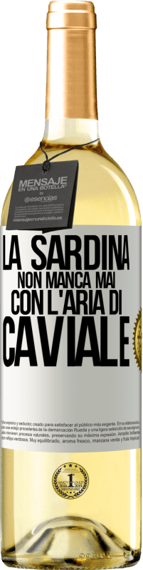 29,95 € Spedizione Gratuita | Vino bianco Edizione WHITE La sardina non manca mai con l'aria di caviale Etichetta Bianca. Etichetta personalizzabile Vino giovane Raccogliere 2024 Verdejo