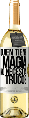 29,95 € Envío gratis | Vino Blanco Edición WHITE Quien tiene magia no necesita trucos Etiqueta Blanca. Etiqueta personalizable Vino joven Cosecha 2025 Verdejo