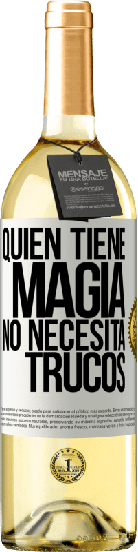 29,95 € Envío gratis | Vino Blanco Edición WHITE Quien tiene magia no necesita trucos Etiqueta Blanca. Etiqueta personalizable Vino joven Cosecha 2024 Verdejo