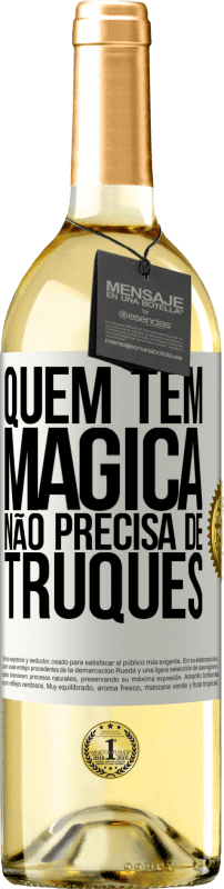 29,95 € Envio grátis | Vinho branco Edição WHITE Quem tem mágica não precisa de truques Etiqueta Branca. Etiqueta personalizável Vinho jovem Colheita 2024 Verdejo