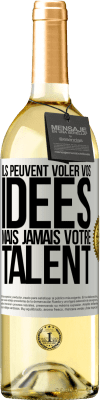 29,95 € Envoi gratuit | Vin blanc Édition WHITE Ils peuvent voler vos idées mais jamais votre talent Étiquette Blanche. Étiquette personnalisable Vin jeune Récolte 2024 Verdejo