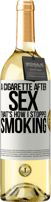 29,95 € Free Shipping | White Wine WHITE Edition A cigarette after sex. That's how I stopped smoking White Label. Customizable label Young wine Harvest 2024 Verdejo