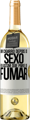 29,95 € Envio grátis | Vinho branco Edição WHITE Um cigarro depois do sexo. Foi assim que parei de fumar Etiqueta Branca. Etiqueta personalizável Vinho jovem Colheita 2023 Verdejo