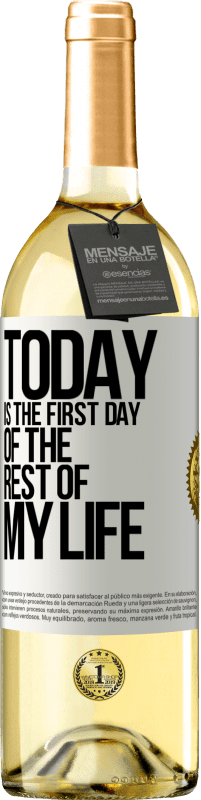29,95 € Free Shipping | White Wine WHITE Edition Today is the first day of the rest of my life White Label. Customizable label Young wine Harvest 2025 Verdejo