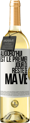 29,95 € Envoi gratuit | Vin blanc Édition WHITE Aujourd'hui est le premier jour du reste de ma vie Étiquette Blanche. Étiquette personnalisable Vin jeune Récolte 2024 Verdejo