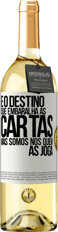 29,95 € Envio grátis | Vinho branco Edição WHITE É o destino que embaralha as cartas, mas somos nós quem as joga Etiqueta Branca. Etiqueta personalizável Vinho jovem Colheita 2024 Verdejo