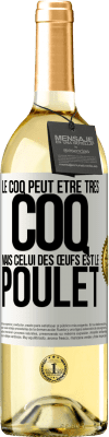 29,95 € Envoi gratuit | Vin blanc Édition WHITE Le coq peut être très coq, mais celui des œufs est le poulet Étiquette Blanche. Étiquette personnalisable Vin jeune Récolte 2024 Verdejo