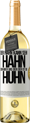 29,95 € Kostenloser Versand | Weißwein WHITE Ausgabe Der Hahn kann sehr Hahn sein, aber das der Eier ist das Huhn Weißes Etikett. Anpassbares Etikett Junger Wein Ernte 2023 Verdejo