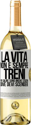 29,95 € Spedizione Gratuita | Vino bianco Edizione WHITE La vita non è sempre treni per salire, sono anche stazioni dove devi scendere Etichetta Bianca. Etichetta personalizzabile Vino giovane Raccogliere 2024 Verdejo