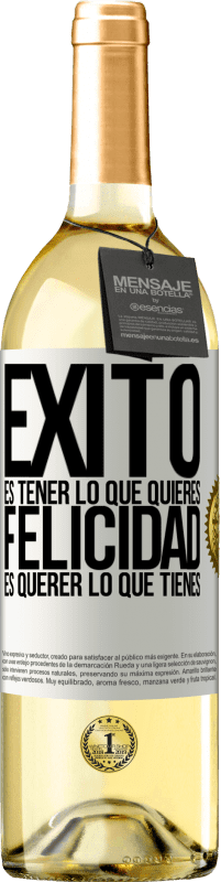 29,95 € Envío gratis | Vino Blanco Edición WHITE Éxito es tener lo que quieres. Felicidad es querer lo que tienes Etiqueta Blanca. Etiqueta personalizable Vino joven Cosecha 2024 Verdejo