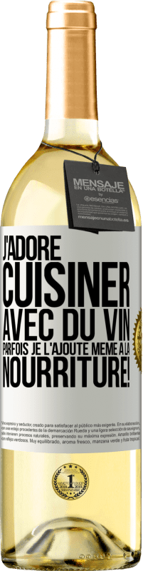 29,95 € Envoi gratuit | Vin blanc Édition WHITE J'adore cuisiner avec du vin. Parfois je l'ajoute même à la nourriture! Étiquette Blanche. Étiquette personnalisable Vin jeune Récolte 2024 Verdejo