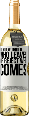 29,95 € Free Shipping | White Wine WHITE Edition Do not withhold who leaves, or reject who comes White Label. Customizable label Young wine Harvest 2023 Verdejo