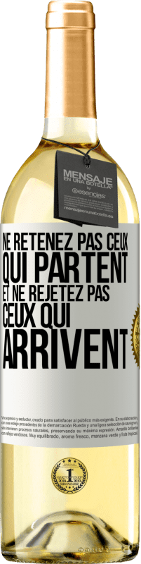 29,95 € Envoi gratuit | Vin blanc Édition WHITE Ne retenez pas ceux qui partent et ne rejetez pas ceux qui arrivent Étiquette Blanche. Étiquette personnalisable Vin jeune Récolte 2024 Verdejo