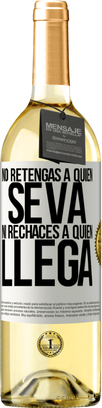 29,95 € Envío gratis | Vino Blanco Edición WHITE No retengas a quien se va, ni rechaces a quien llega Etiqueta Blanca. Etiqueta personalizable Vino joven Cosecha 2024 Verdejo