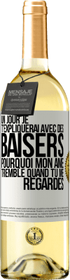 29,95 € Envoi gratuit | Vin blanc Édition WHITE Un jour je t'expliquerai avec des baisers pourquoi mon âme tremble quand tu me regardes Étiquette Blanche. Étiquette personnalisable Vin jeune Récolte 2023 Verdejo