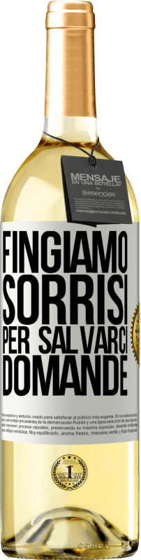 29,95 € Spedizione Gratuita | Vino bianco Edizione WHITE Fingiamo sorrisi per salvarci domande Etichetta Bianca. Etichetta personalizzabile Vino giovane Raccogliere 2025 Verdejo