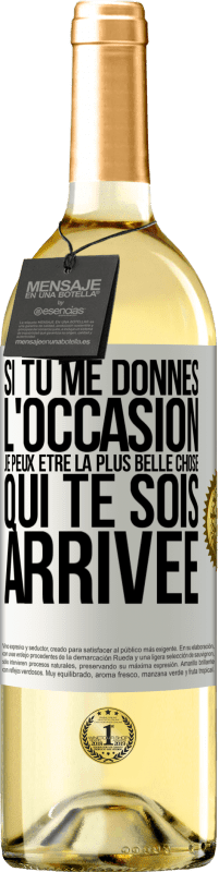 29,95 € Envoi gratuit | Vin blanc Édition WHITE Si tu me donnes l'occasion je peux être la plus belle chose qui te sois arrivée Étiquette Blanche. Étiquette personnalisable Vin jeune Récolte 2024 Verdejo