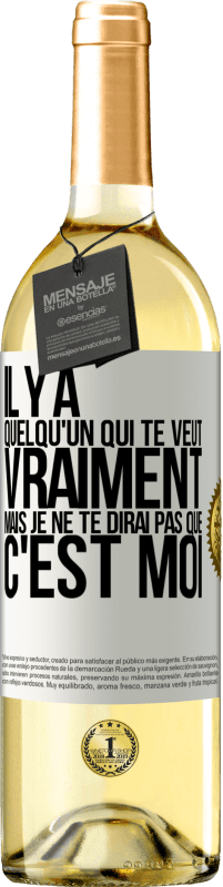 29,95 € Envoi gratuit | Vin blanc Édition WHITE Il y a quelqu'un qui te veut vraiment mais je ne te dirai pas que c'est moi Étiquette Blanche. Étiquette personnalisable Vin jeune Récolte 2024 Verdejo