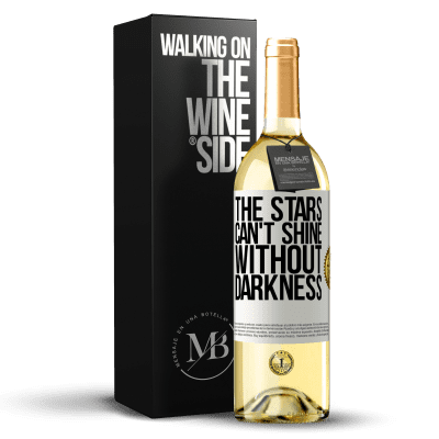 «The stars can't shine without darkness» WHITE Edition