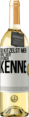 29,95 € Kostenloser Versand | Weißwein WHITE Ausgabe Du kitzelst mein Herz seit ich dich kenne Weißes Etikett. Anpassbares Etikett Junger Wein Ernte 2025 Verdejo