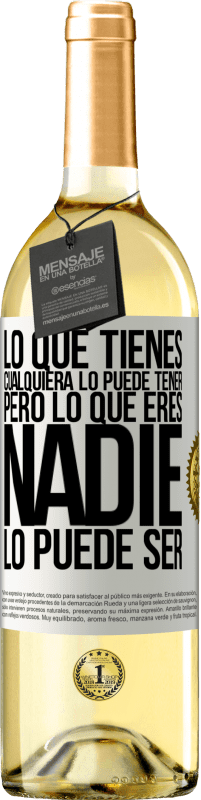 29,95 € Envío gratis | Vino Blanco Edición WHITE Lo que tienes cualquiera lo puede tener, pero lo que eres nadie lo puede ser Etiqueta Blanca. Etiqueta personalizable Vino joven Cosecha 2025 Verdejo