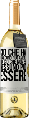 29,95 € Spedizione Gratuita | Vino bianco Edizione WHITE Ciò che hai qualcuno può averlo, ma ciò che non sei nessuno può essere Etichetta Bianca. Etichetta personalizzabile Vino giovane Raccogliere 2025 Verdejo