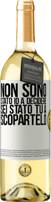 29,95 € Spedizione Gratuita | Vino bianco Edizione WHITE Non sono stato io a decidere, sei stato tu a scopartelo Etichetta Bianca. Etichetta personalizzabile Vino giovane Raccogliere 2024 Verdejo