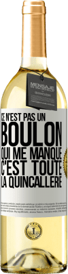 29,95 € Envoi gratuit | Vin blanc Édition WHITE Ce n'est pas un boulon qui me manque, c'est toute la quincallerie Étiquette Blanche. Étiquette personnalisable Vin jeune Récolte 2024 Verdejo